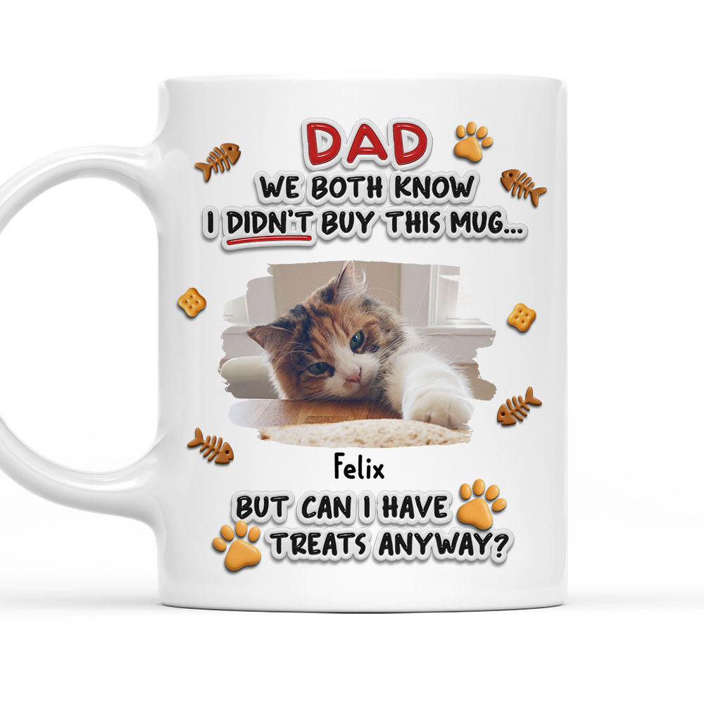 Custom Photo Father's day Birthday Gifts For Cat Dad, Cat Lovers • Can Cat Have Treats Photo - Personalized 3D Effect Mug
