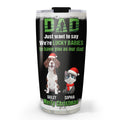 Custom Christmas Birthday Gifts For Pet Lovers • Blessed To Have My Fur Babies - Personalized Tumbler