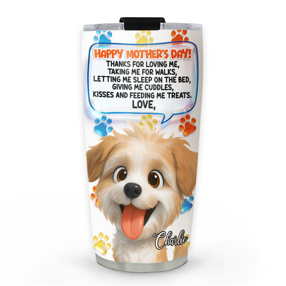 Custom Mother's day Birthday Gifts For Dog Mom, Dog Lovers • Thanks For Loving Me Mom 2 - Personalized 3D Inflated Effect Tumbler