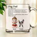 Custom Father's day Birthday Gifts For Dog Dad, Dog Lovers • Dog Dad - Personalized Glass Mug