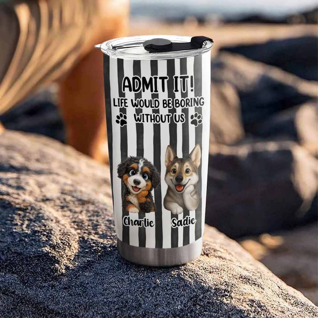 Custom Christmas Birthday Gifts For Dog Mom, Dog Lovers • Can Not Deny It - Personalized Tumbler