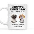 Custom Father's day Birthday Gifts For Dog Dad, Dog Lovers • Especially When You Are Eating - Personalized Coffee Mug