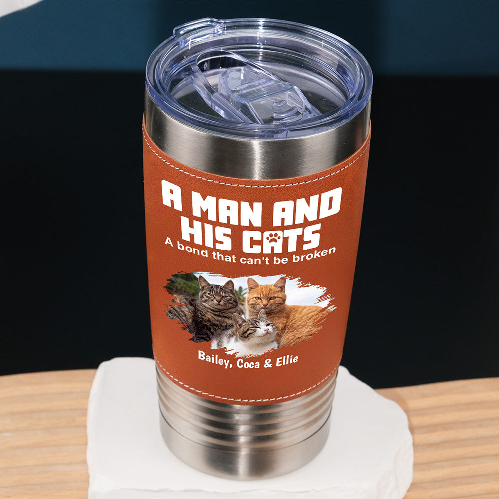 Custom Photo Father's day Birthday Gifts For Cat Dad, Cat Lovers • A Man And His Cats Photo - Personalized Leather Tumbler