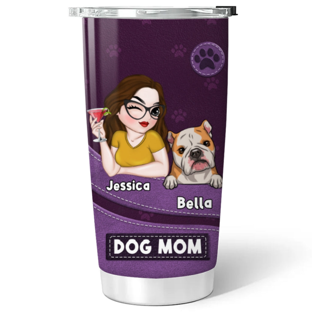 Custom Mother's day Birthday Gifts For Pet Mom, Pet Lovers • Life Is Better With Dogs - Personalized Tumbler