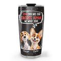 Custom Father's day Birthday Gifts For Dog Dad, Dog Lovers • Favorite Tumbler Version 2 - Personalized Tumbler