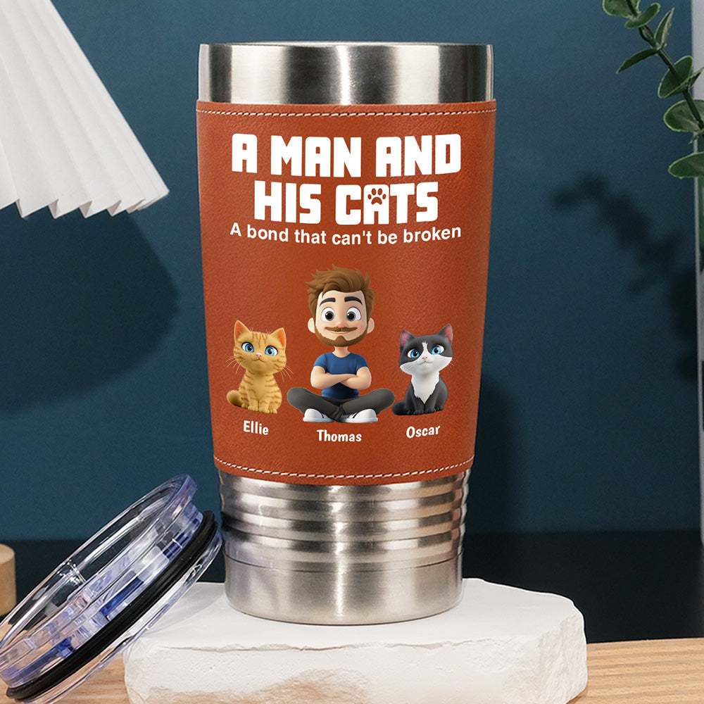 Custom Father's day Birthday Gifts For Cat Dad, Cat Lovers • A Man And His Cats - Personalized Leather Tumbler
