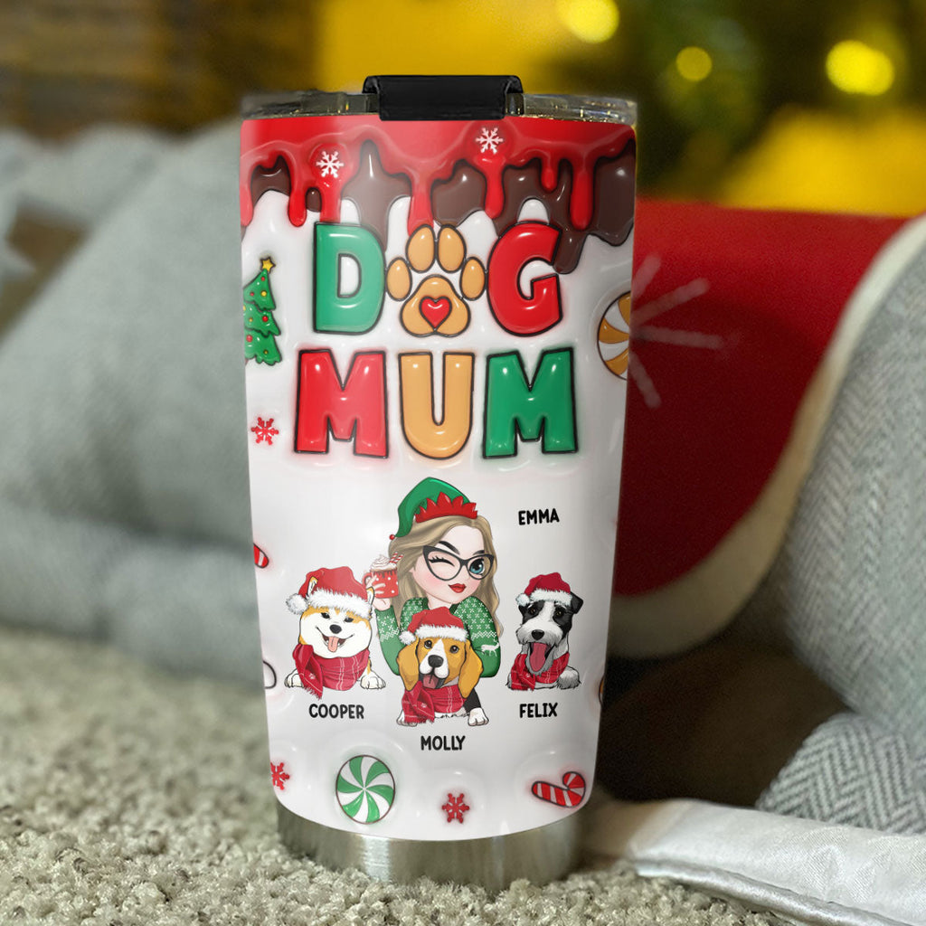 Custom Mother's day Birthday Gifts For Pet Mom, Pet Lovers • Happy Dog Mom Christmas - Personalized 3D Inflated Effect Tumbler