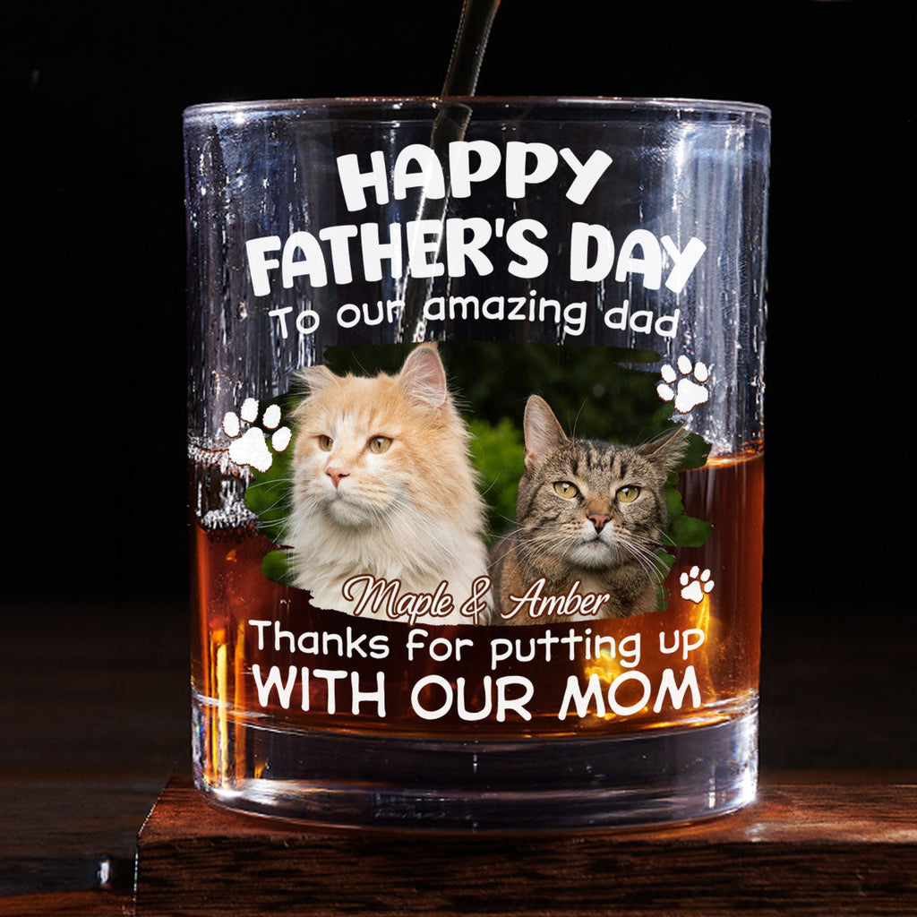 Putting Up With Funny Dad Ver Cat Photo - Personalized Whiskey Glass