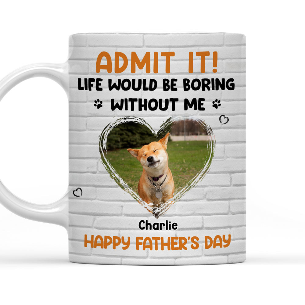 Custom Photo Father's day Birthday Gifts For Dog Dad, Dog Lovers • Admit It Dad Orange Photo - Personalized Coffee Mug