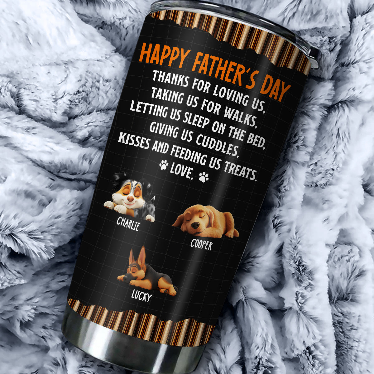 Custom Father's day Birthday Gifts For Dog Dad, Dog Lovers • Thanks For Loving Me Dad 2 - Personalized Tumbler