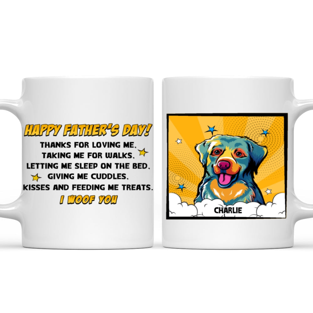 Custom Father's day Birthday Gifts For Dog Dad, Dog Lovers • Popart Thanks For Loving Us - Personalized Coffee Mug