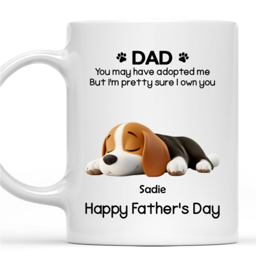 Custom Father's day Birthday Gifts For Dog Dad, Dog Lovers • I Own You For Sure - Personalized Coffee Mug