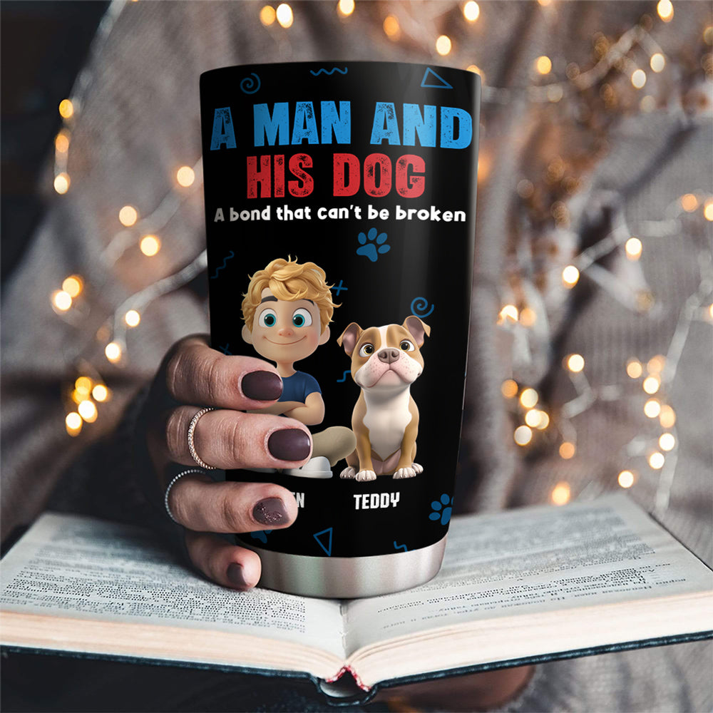 Custom Father's day Birthday Gifts For Dog Dad, Dog Lovers • A Man And His Dog - Personalized Tumbler