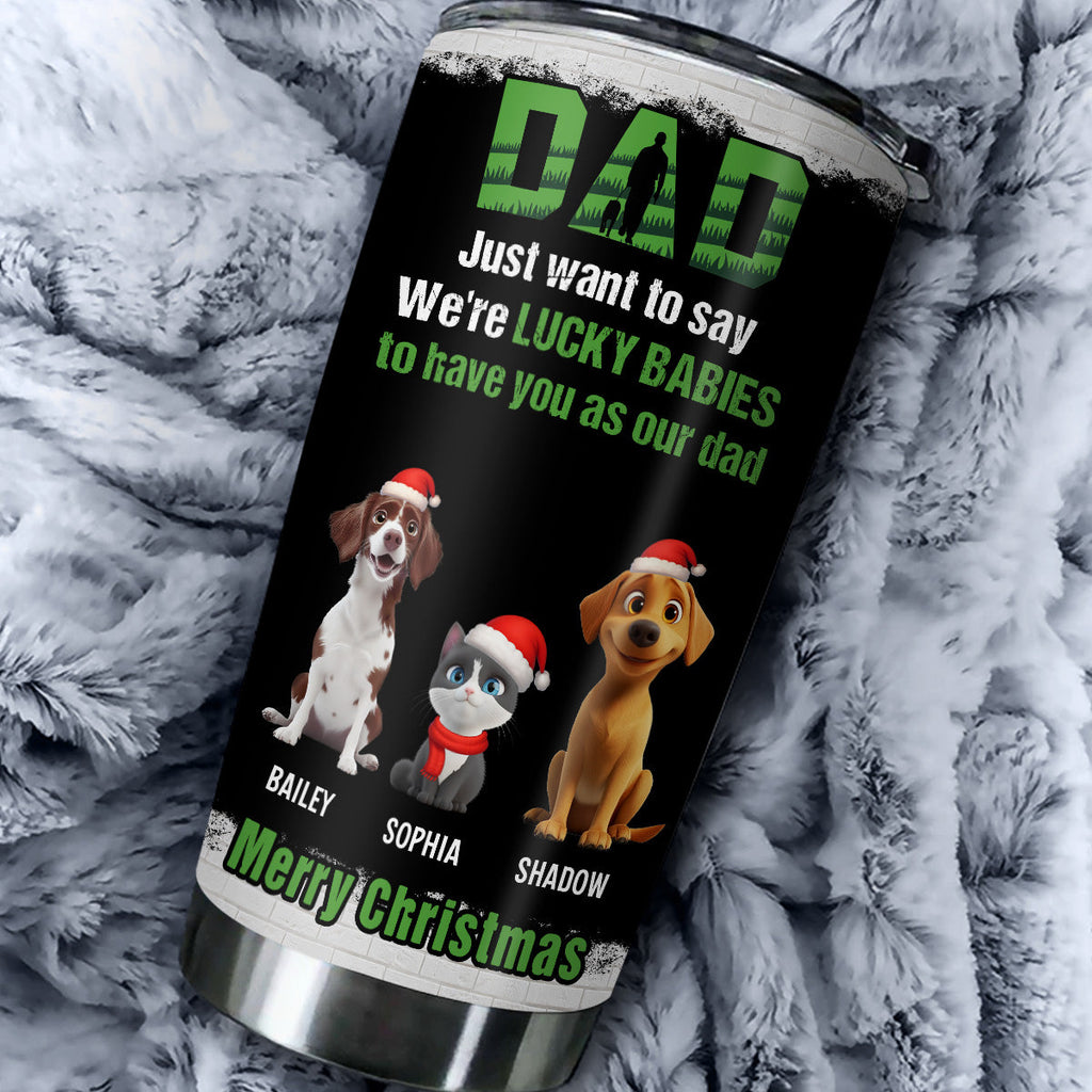 Custom Christmas Birthday Gifts For Pet Lovers • Blessed To Have My Fur Babies - Personalized Tumbler