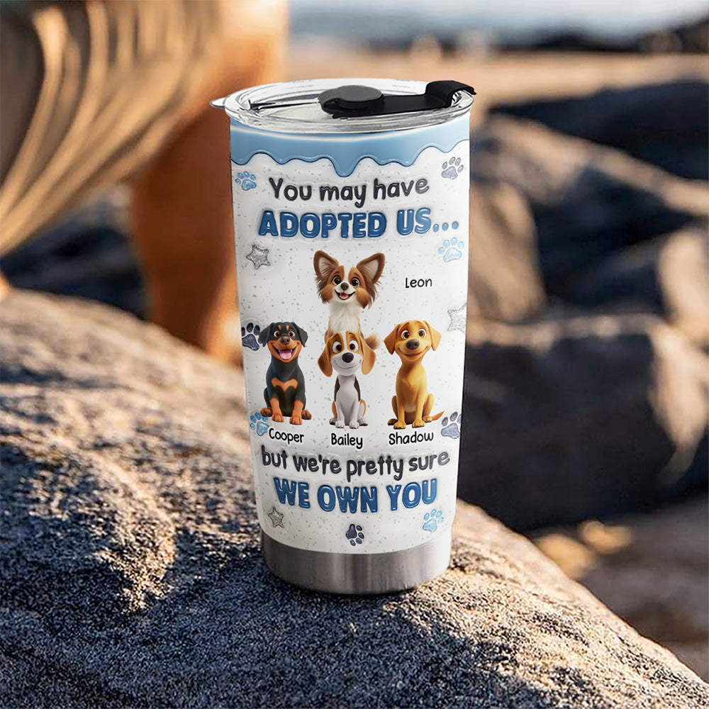 Custom Christmas Birthday Gifts For Dog Lovers • You May Have Adopted - Personalized 3D Inflated Effect Tumbler