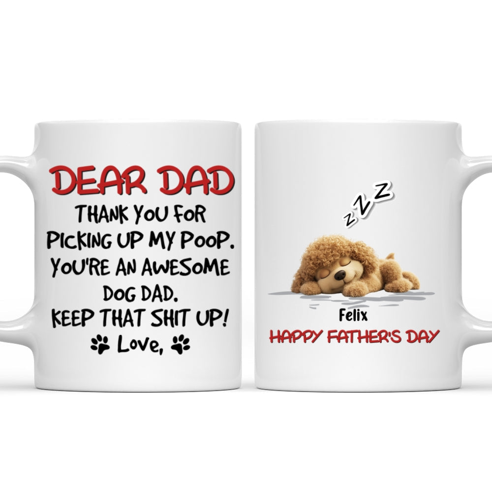 Custom Father's day Birthday Gifts For Dog Dad, Dog Lovers • Keep That Shit Up Daddy - Personalized Coffee Mug