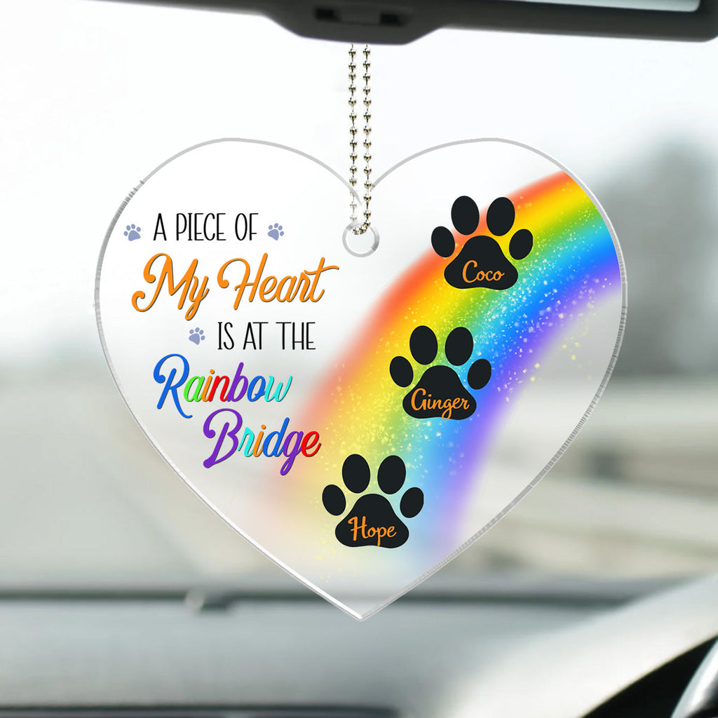 A Piece Of My Heart Is At The Rainbow Bridge -  Personalized Acrylic Car Ornament