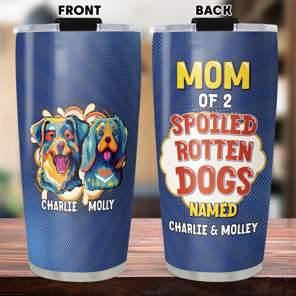 Custom Christmas Birthday Gifts For Dog Lovers • A Spoiled Rotten Dog - Personalized Tumbler