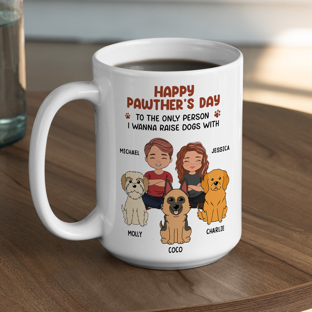 Custom Christmas Birthday Gifts For Dog Lovers • To The Only Person I Wanna Raise Dogs With - Personalized Coffee Mug