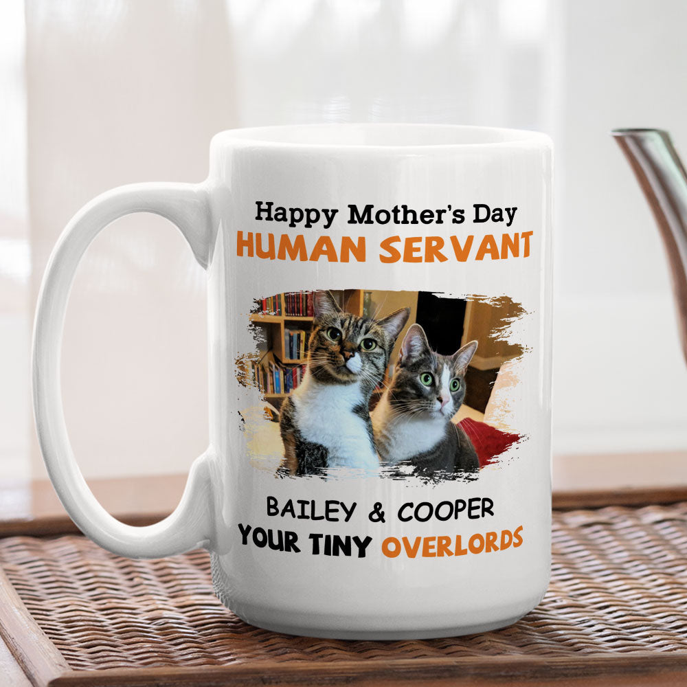 Custom Photo Mother's day Birthday Gifts For Cat Mom, Cat Lovers • To My Human Servant Mom - Personalized Coffee Mug