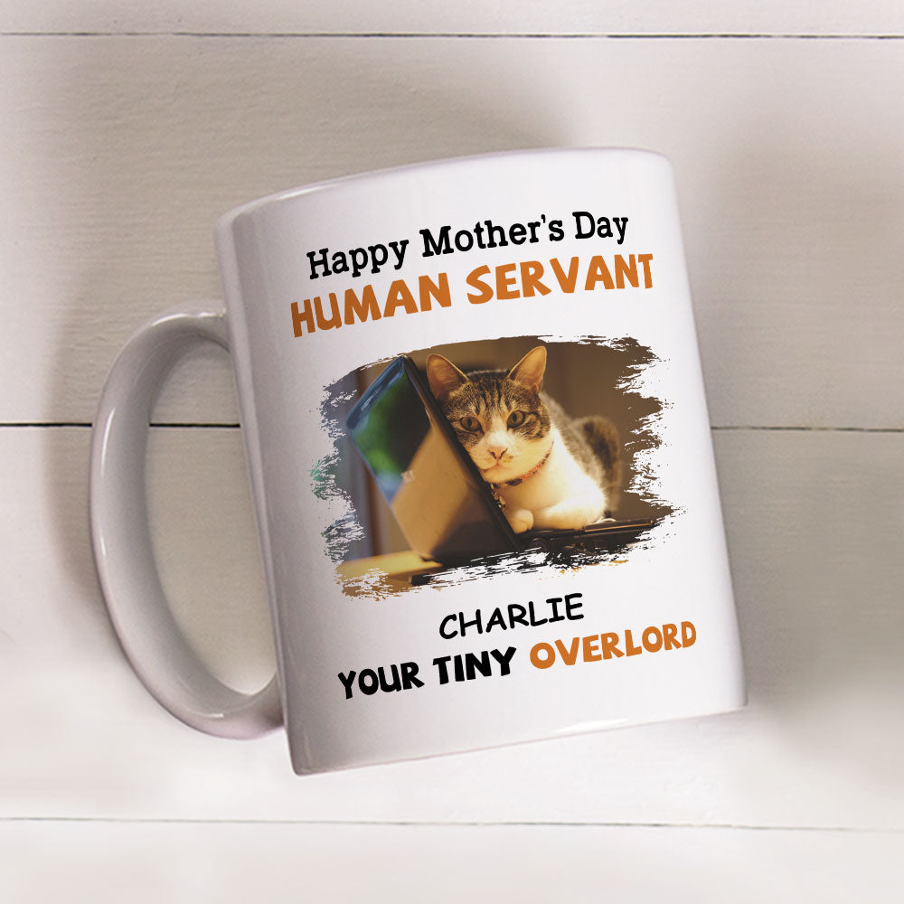 Custom Photo Mother's day Birthday Gifts For Cat Mom, Cat Lovers • To My Human Servant Mom - Personalized Coffee Mug