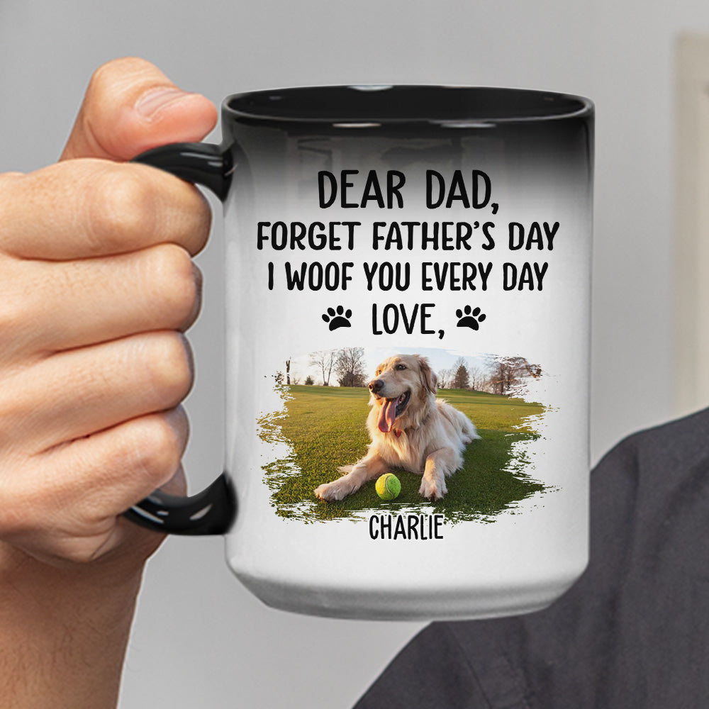 Custom Photo Mother's Father's day Birthday Gifts For Pet Lovers • Woof You Dad- Personalized Color Changing Mug