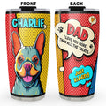 Custom Mother's Father's day Birthday Gifts For Dog Lovers • I Love You More Than All The Treats - Personalized Tumbler