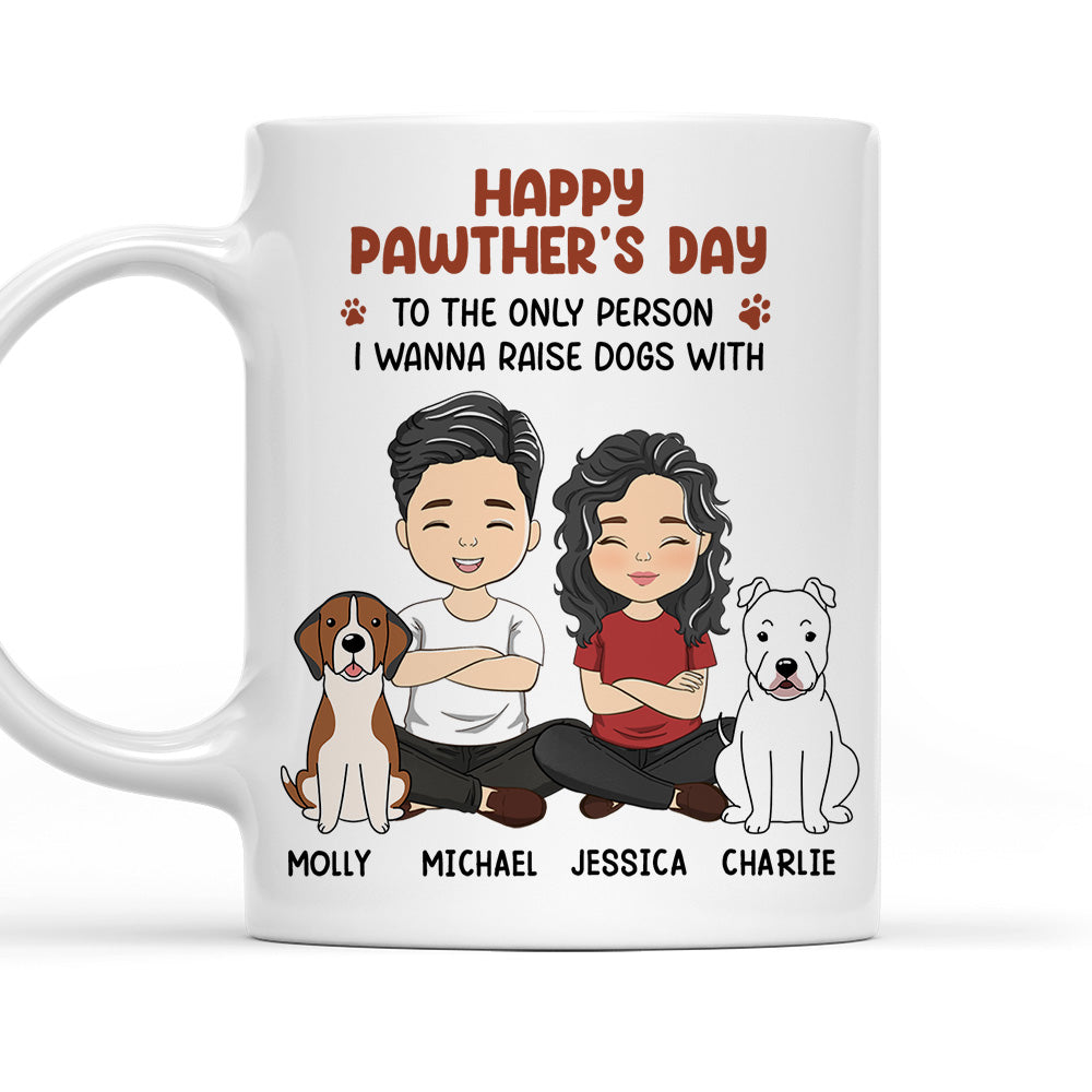 Custom Christmas Birthday Gifts For Dog Lovers • To The Only Person I Wanna Raise Dogs With - Personalized Coffee Mug