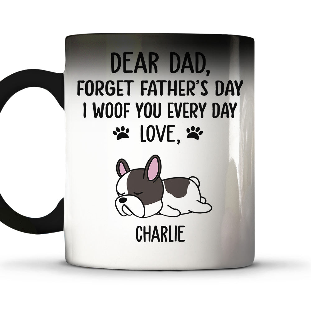 Custom Photo Mother's Father's day Birthday Gifts For Pet Lovers • Woof You Dad- Personalized Color Changing Mug