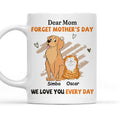 Custom Photo Mother's day Birthday Gifts For Dog Mom, Dog Lovers • We Love You Every Day Mom - Personalized Coffee Mug