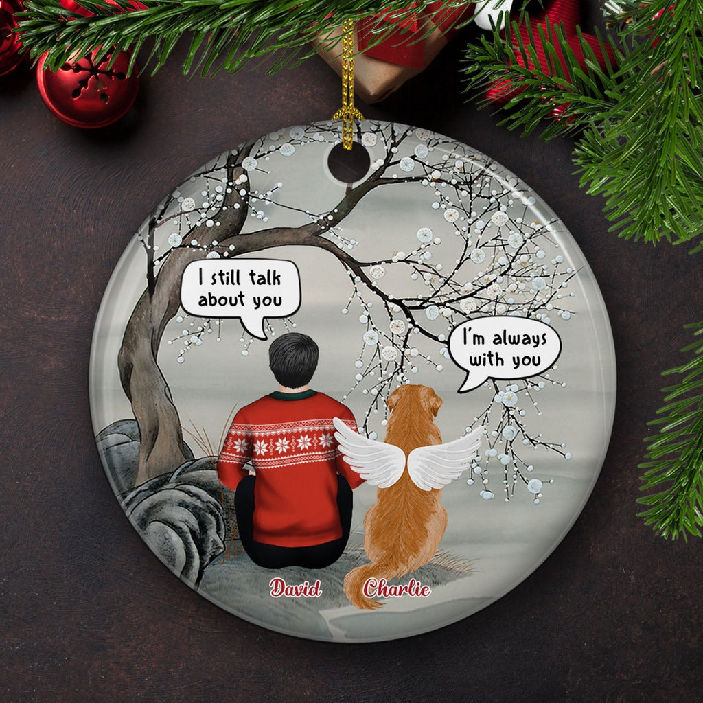 Custom Christmas Memorial Sympathy Gifts For Dogs, Cats • I'm Always With You - Personalized Circle Ceramic Christmas Ornament