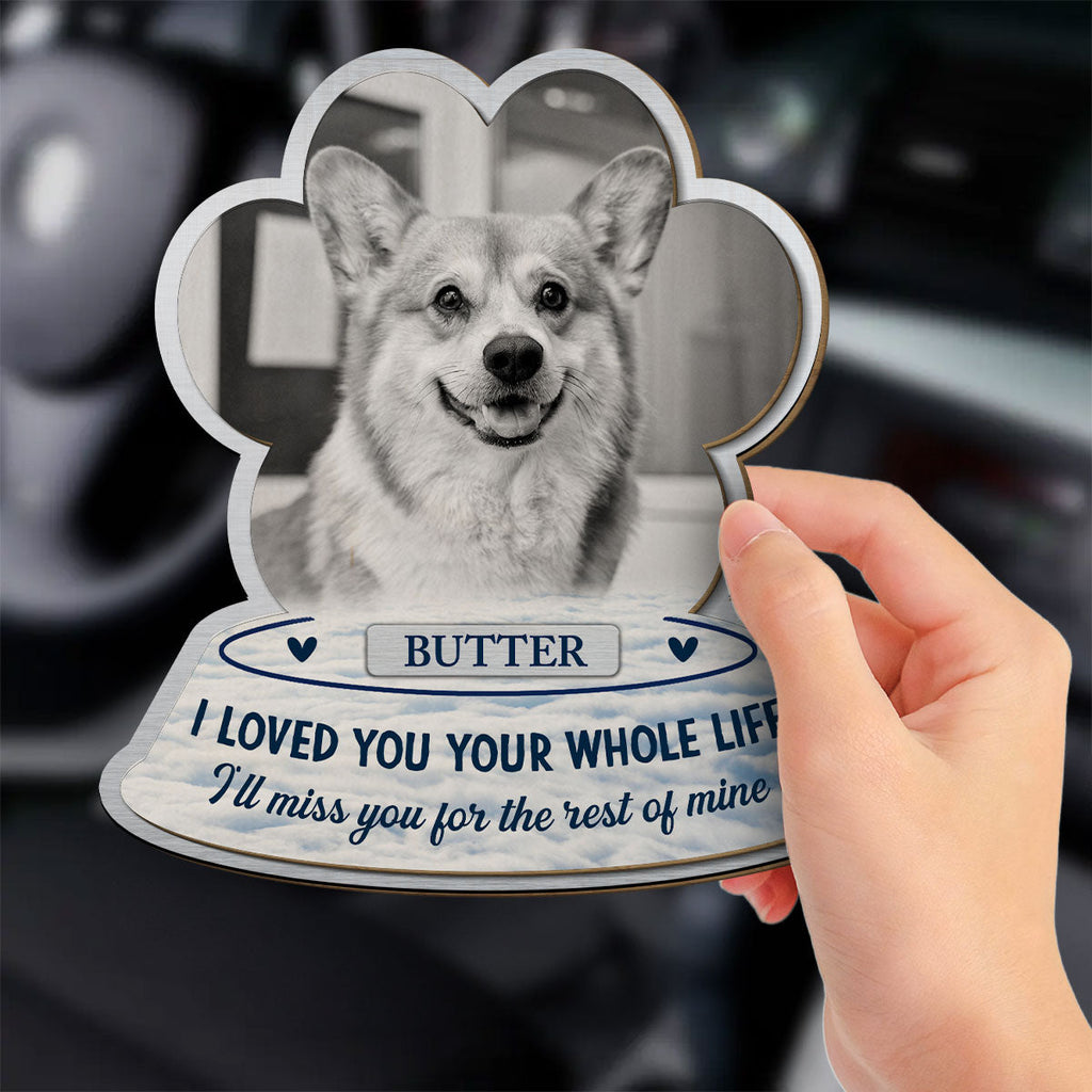 I Loved You Whole Life - Personalized Car Visor Clip