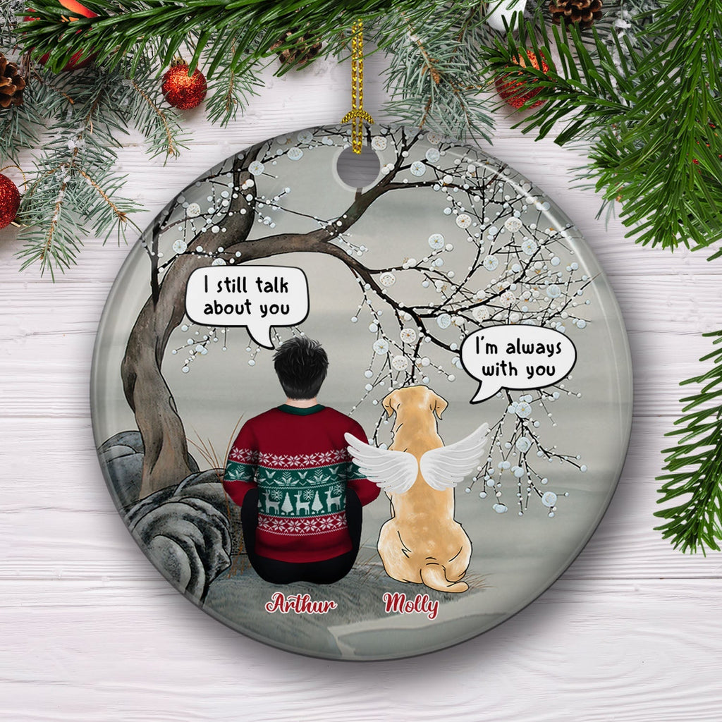Custom Christmas Memorial Sympathy Gifts For Dogs, Cats • I'm Always With You - Personalized Circle Ceramic Christmas Ornament