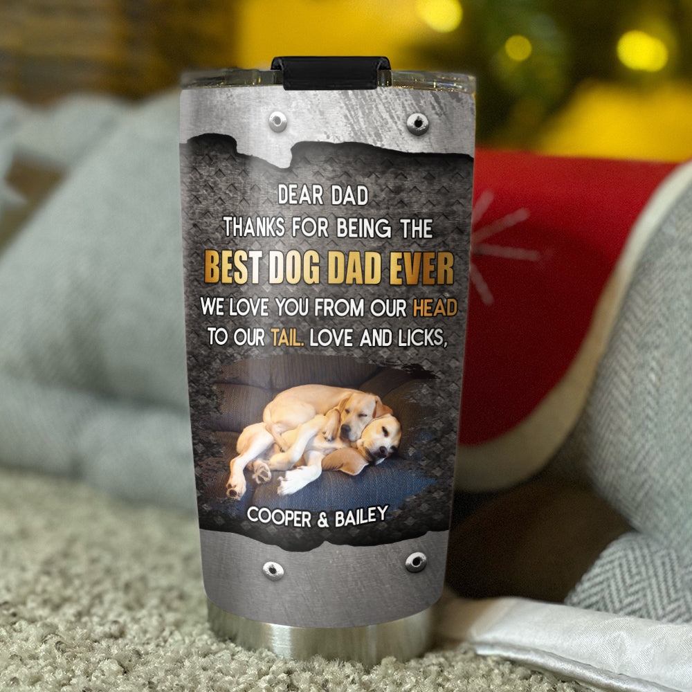 Custom Christmas Birthday Gifts For Dog Dad, Dog Lovers • Head To Tail - Personalized Tumbler