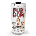Custom Mother's day Birthday Gifts For Pet Mom, Pet Lovers • Lovely Fur Mom New Style - Personalized 3D Inflated Effect Tumbler