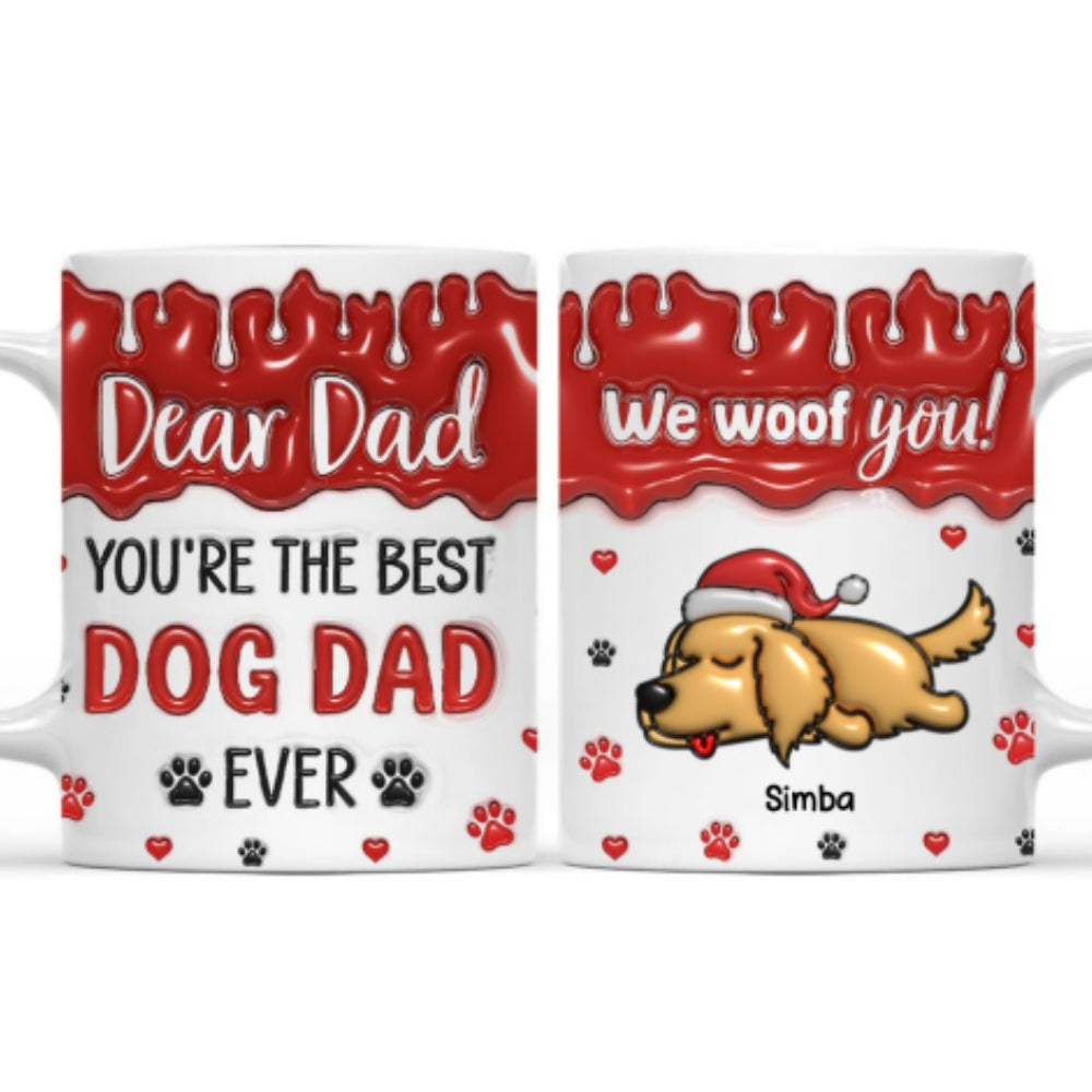 Custom Christmas Birthday Gifts For Dog Lovers • You Are The Best Dog Mom Dad Ever - Personalized 3D Inflated Effect Mug