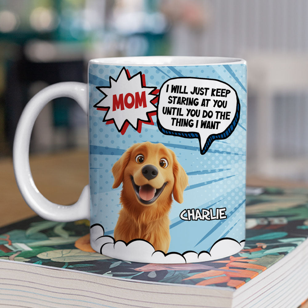 Custom Mother's day Birthday Gifts For Dog Mom, Dog Lovers • Do The Things We Want Mommy - Personalized Coffee Mug