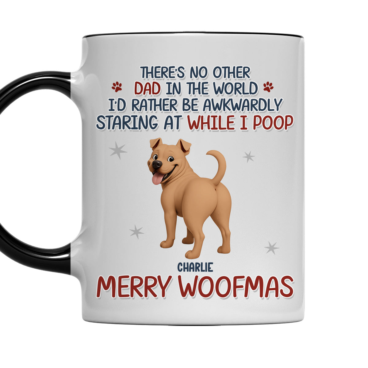 Custom Christmas Birthday Gifts For Dog Lovers • Staring At When I Poop Dog Butt - Personalized Accent Mug