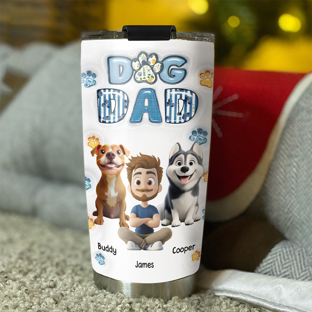 Custom Christmas Birthday Gifts For Dog Dad, Dog Lovers • My Baby On Top Of All Version 2 - Personalized 3D Inflated Effect Tumbler