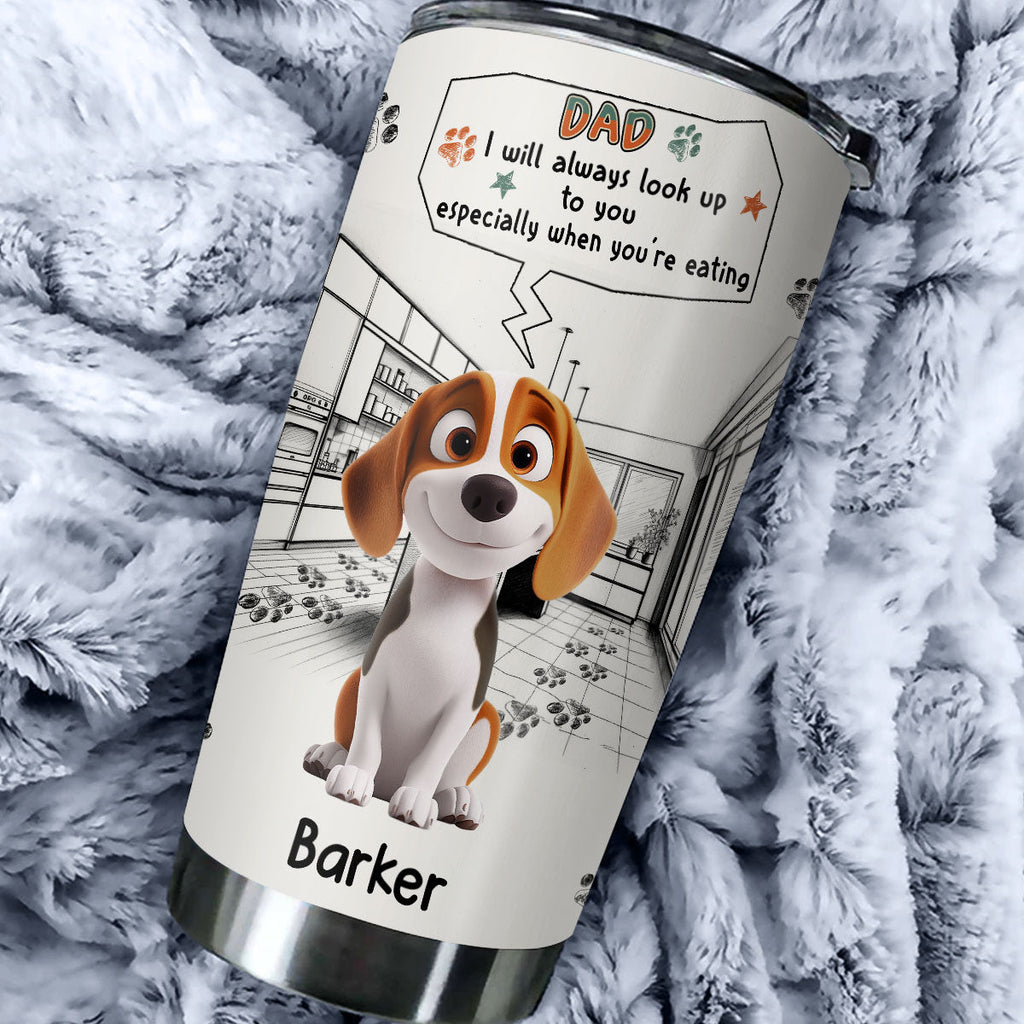Custom Mother's Father's day Birthday Gifts For Dog Mom, Dog Lovers • Keep Staring At You When Eating - Personalized Tumbler
