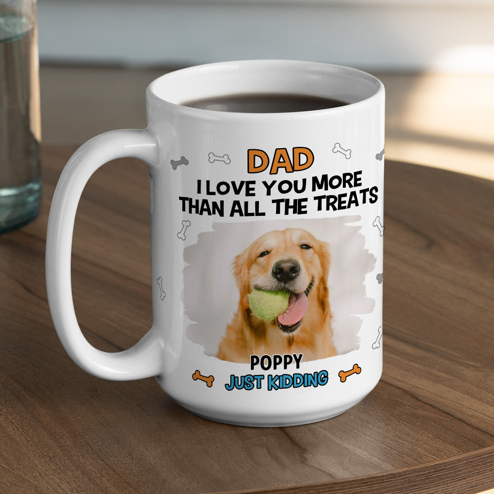 Custom Photo Father's day Birthday Gifts For Dog Dad, Dog Lovers • Just For Fun Photo - Personalized Coffee Mug