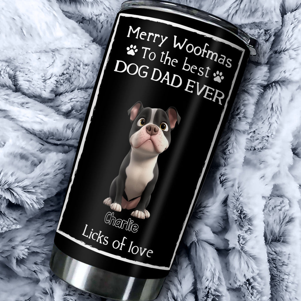 Custom Christmas Birthday Gifts For Dog Dad, Dog Lovers • Licks Of Love - Personalized Tumbler