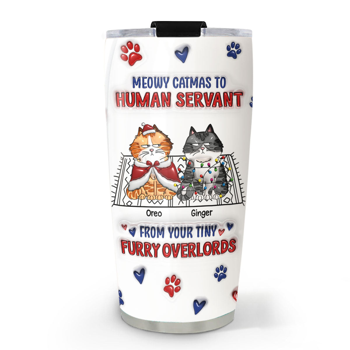 Custom Mother's day Birthday Gifts For Pet Mom, Pet Lovers • Meowy Catmas To Human Servant Ver 2 - Personalized 3D Inflated Effect Tumbler