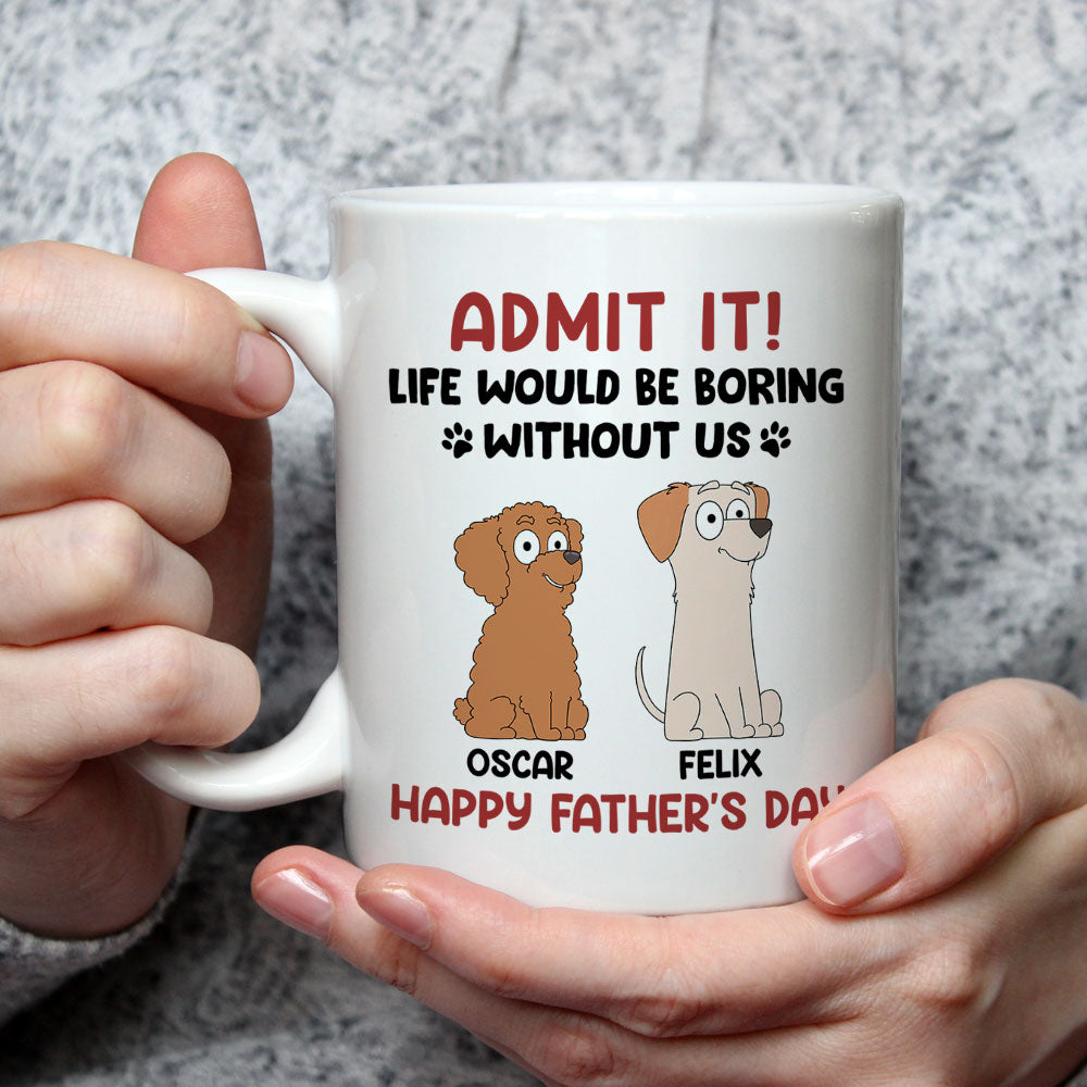 Custom Christmas Birthday Gifts For Dog Lovers • Boring Without Your Dog - Personalized Coffee Mug