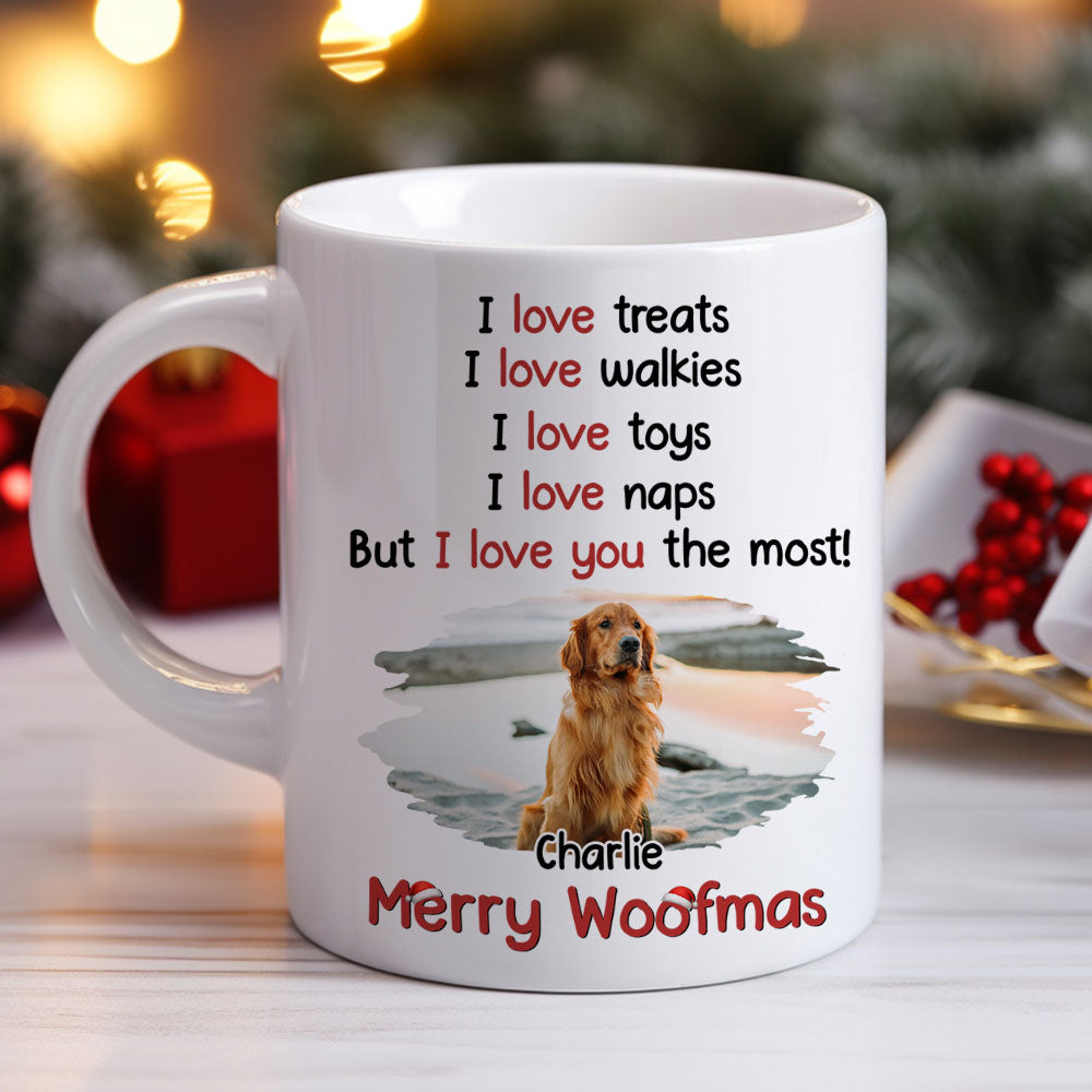Custom Photo Christmas Birthday Gifts For Dog Lovers • Love You The Most Photo - Personalized Coffee Mug
