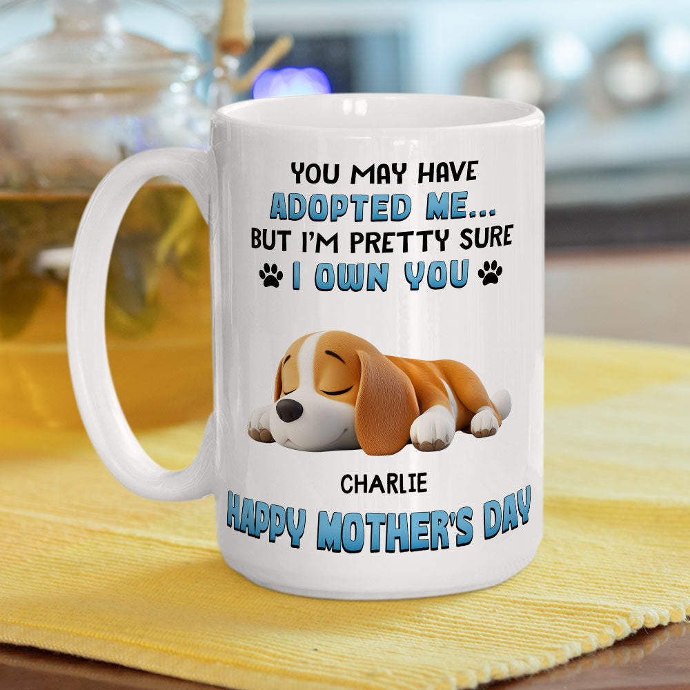Custom Mother's day Birthday Gifts For Dog Mom, Dog Lovers • I Own You - Personalized Coffee Mug