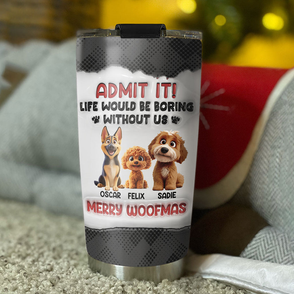 Custom Christmas Birthday Gifts For Dog Lovers • Woofmas Dad Mom - Personalized 3D Inflated Effect Tumbler