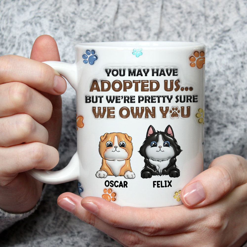 Custom Mother's day Birthday Gifts For Cat Mom, Cat Lovers • You May Have Adopted Cats - Personalized 3D Inflated Effect Mug