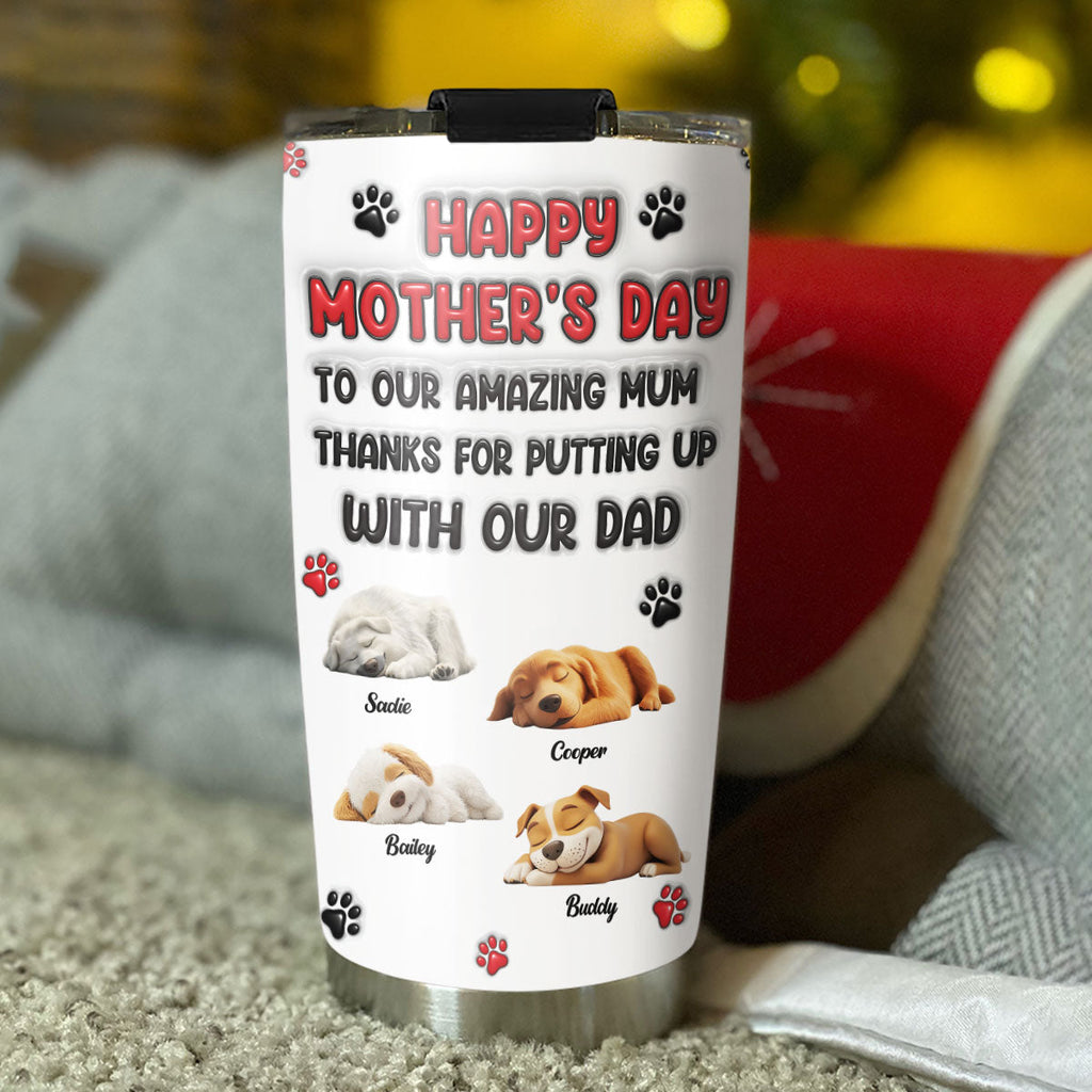 Custom Mother's day Birthday Gifts For Dog Mom, Dog Lovers • Thanks My Lovely Dog Mom - Personalized 3D Inflated Effect Tumbler