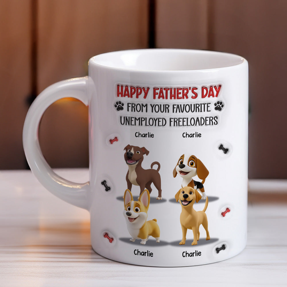 Custom Father's day Birthday Gifts For Dog Dad, Dog Lovers • From Your Freeloader - Personalized 3D Inflated Effect Mug